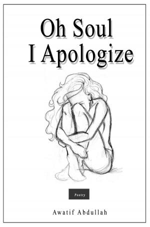 Cover of the book Oh Soul I Apologize by Anne Caldwell, MBA