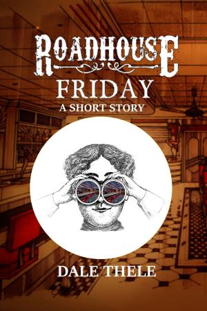 Cover of the book Roadhouse Friday by Porochista Khakpour