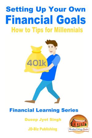Book cover of Setting Up Your Own Financial Goals: How to Tips for Millennials