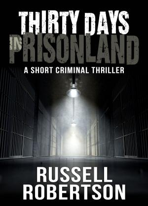 Cover of the book Thirty Days In Prisonland by Kim Hunter