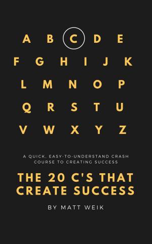 bigCover of the book The 20 C's That Create Success by 