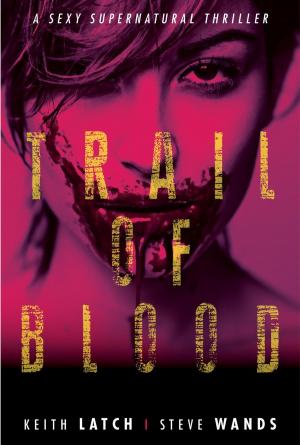 Cover of the book Trail Of Blood by Anastasia Amor