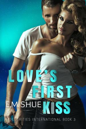 Cover of the book Love's First Kiss: Securities International Book 3 by Sydney Holmes