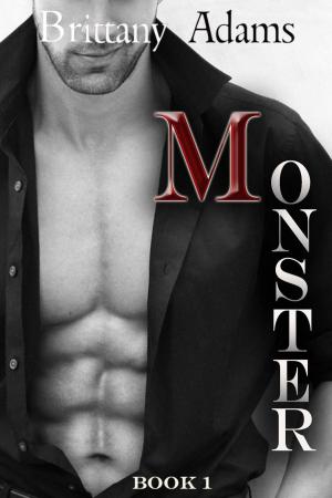 Cover of the book Monster: Book 1 by Brittany Adams