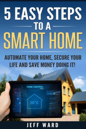 bigCover of the book 5 Easy Steps To A Smart Home by 
