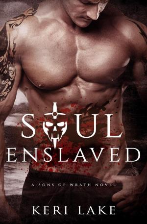 Cover of Soul Enslaved (A Sons Of Wrath Novel, #3)