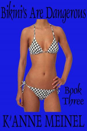 Cover of the book Bikini's Are Dangerous by Jennis Slaughter