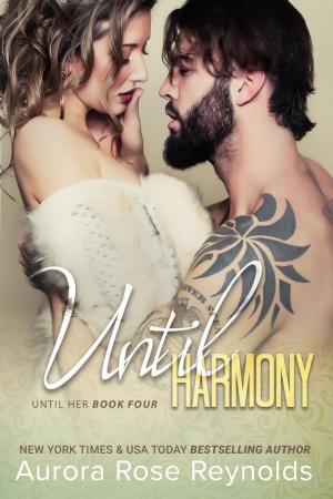 Cover of the book Until Harmony by C.A Rose