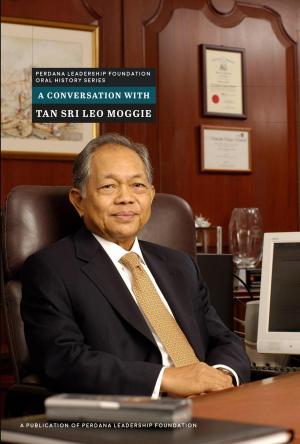Cover of the book A Conversation with Tan Sri Leo Moggie by Stacy Bolt