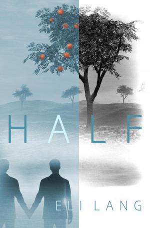 Cover of the book Half by Alec Cedric Xander