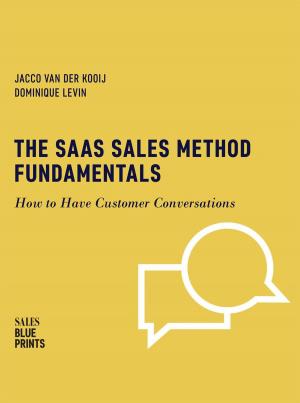 Cover of the book The SaaS Sales Method Fundamentals: How to Have Customer Conversations by Brittany Hardy
