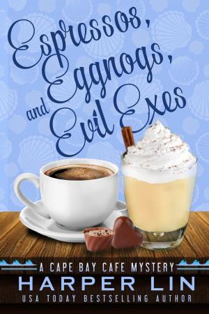 Cover of the book Espressos, Eggnogs, and Evil Exes by Frank White