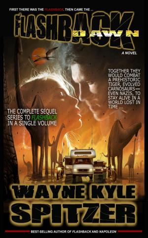 Cover of the book Flashback Dawn by Wayne Kyle Spitzer, Algernon Blackwood