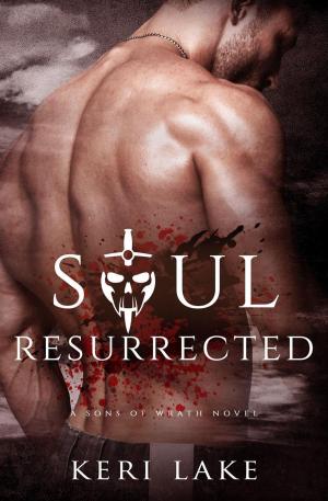 Cover of the book Soul Resurrected (A Sons Of Wrath Novel, #2) by D.C. Williams