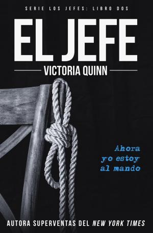Cover of the book El jefe by Victoria Quinn