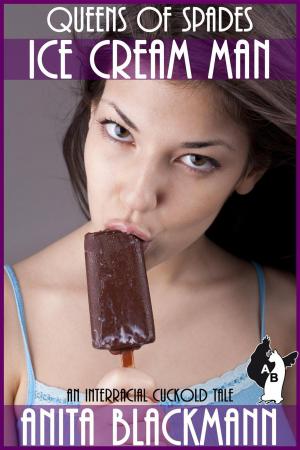 Book cover of Ice Cream Man (Queens of Spades): An Interracial Cuckold Tale