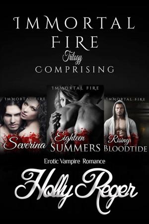 Cover of the book Immortal Fire Trilogy by Olivia Helling