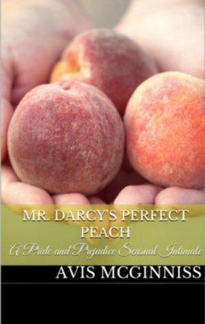 Book cover of Mr. Darcy's Perfect Peach: A Pride and Prejudice Sensual Variation