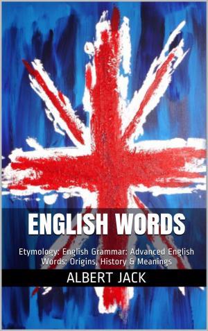 Cover of the book English Words by Albert Jack
