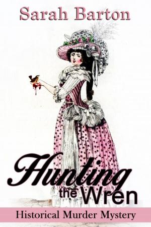 Book cover of Hunting the Wren: Historical Murder Mystery