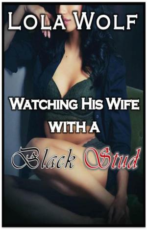 Cover of Watching His Wife with a Black Stud