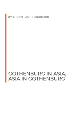 Cover of the book Gothenburg in Asia, Asia in Gothenburg by Erik Eppler