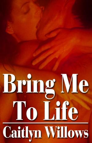 Cover of the book Bring Me to Life by M. Lee Prescott