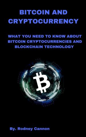 Cover of the book Bitcoin and Cryptocurrency by rodney cannon