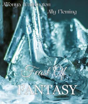 Cover of the book Feast of Fantasy by AlTonya Washington, T. Onyx