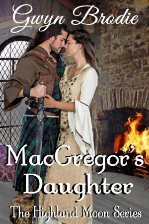 Cover of the book MacGregor's Daughter: A Scottish Historical Romance by Rajendra Kumar