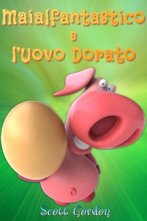Cover of Maialfantastico e l’Uovo Dorato
