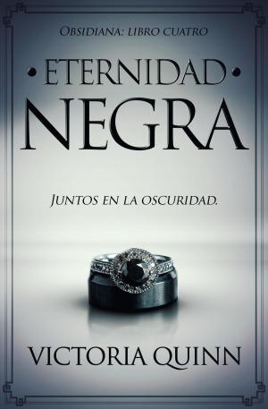 Cover of the book Eternidad negra by Victoria Quinn