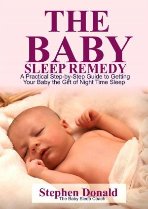Cover of the book The Baby Sleep Remedy by Melodie de Jager
