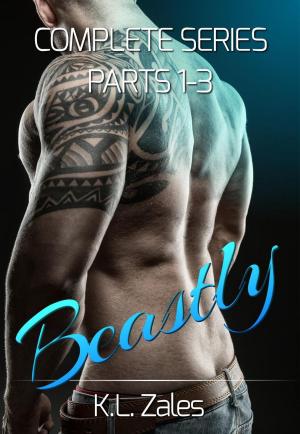 Cover of the book Beastly (Complete Series, Parts 1-3) by Sherilee Gray