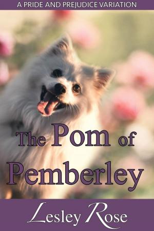 Cover of the book The Pom of Pemberley: A Darcy and Elizabeth Pride and Prejudice Variation by Leah Sanders, Rachel Van Dyken