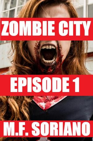 Cover of the book Zombie City: Episode 1 by Vittoria Lacirignola