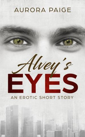 Cover of the book Alvey’s Eyes by Ashlei D. Hawley