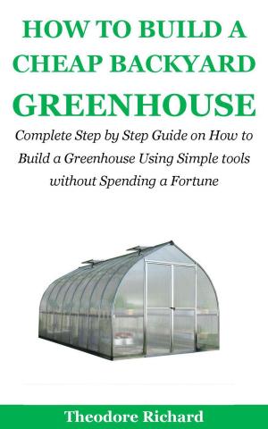 Book cover of How to Build a Cheap Backyard Greenhouse