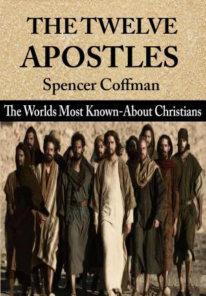 Cover of The Twelve Apostles: The World’s Most Known-About Christians