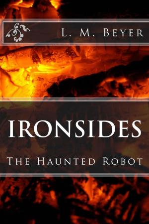 Cover of the book Ironsides, The Haunted Robot by I Michael Grossman