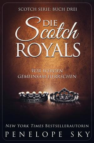 Cover of the book Die Scotch Royals by Tiara Inserto