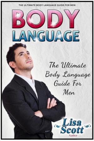 Book cover of Body Language: The Ultimate Body Language Guide For Men