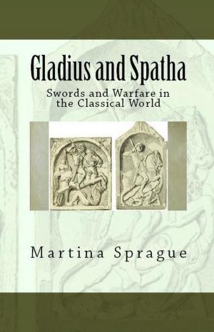 Book cover of Gladius and Spatha: Swords and Warfare in the Classical World