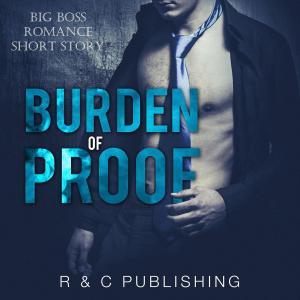 Cover of Burden of Proof: Big Boss Romance Short Story