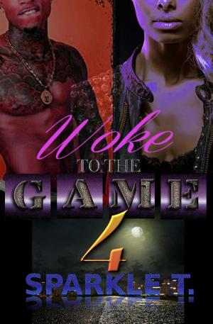 Cover of Woke To The Game - Part 4
