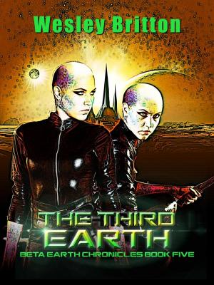 Book cover of The Third Earth — The Beta-Earth Chronicles: Book Five
