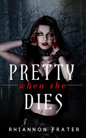 Book cover of Pretty When She Dies
