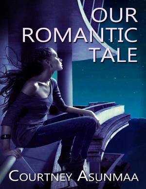 Cover of the book Our Romantic Tale by Stephen Pantoja