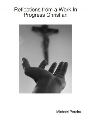 bigCover of the book Reflections from a Work In Progress Christian by 