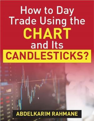 Book cover of How to Day Trade Using the Chart and Its Candlesticks?